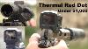 A Tiny Thermal Red Dot Optic Is It Any Good