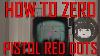 How To Zero Pistol Red Dots