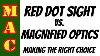 Red Dot Sights Vs Magnified Optics Important Considerations