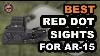 The Best Red Dot Sights For Ar 15 Of 2021 The Complete Guide