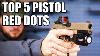 The Top 5 Pistol Red Dots